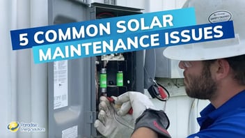 5 Common Solar Panel Maintenance Issues