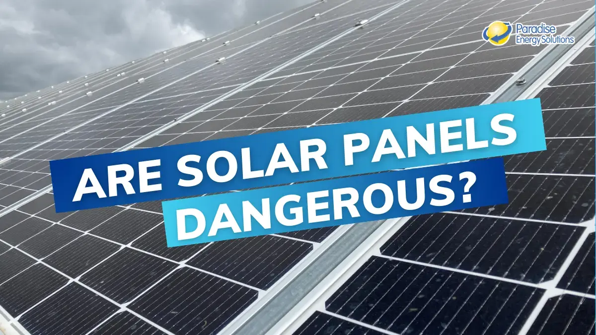 Are Solar Panels Dangerous?